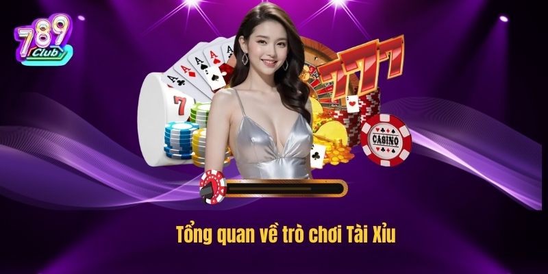 Tổng quan về trò chơi Tài Xỉu