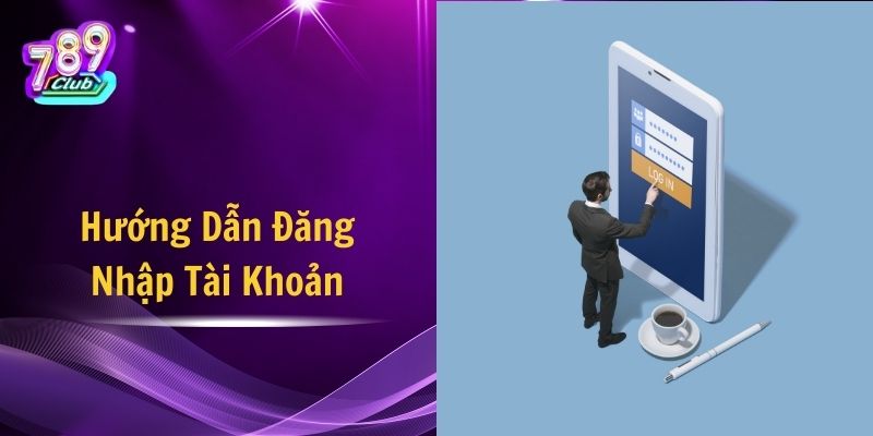 Hướng Dẫn Đăng Nhập Tài Khoản