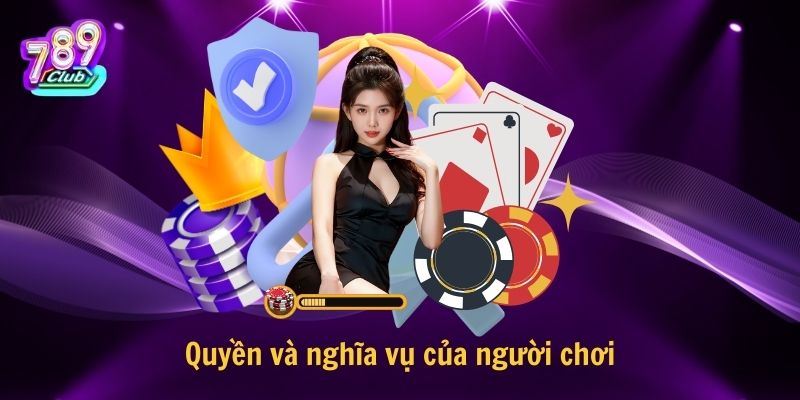 Quyền và nghĩa vụ của người chơi