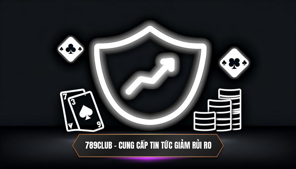 789CLUB - Tiên Phong Trong Việc Cung Cấp Thông Tin Tức Thời Để Giảm Thiểu Rủi Ro Cho Người Chơi