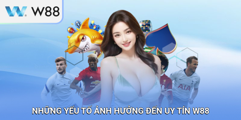 W88 có uy tín không? Câu trả lời chi tiết qua từng yếu tố