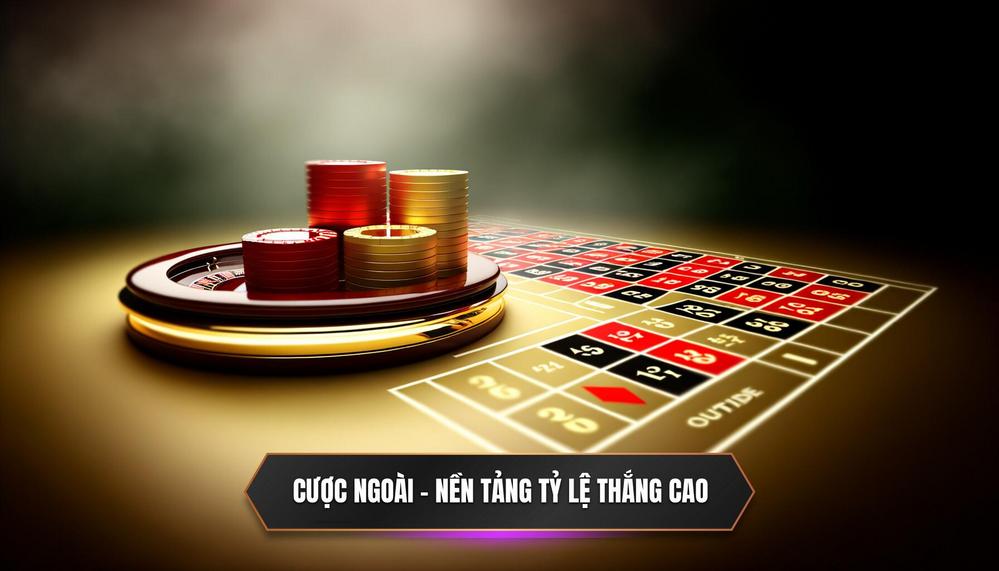 Giải Mã Cược Ngoài (Outside Bets) - Nền Tảng An Toàn Cho Tỷ Lệ Thắng Cao